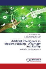 Artificial Intelligence in Modern Farming - A Fantasy and Reality
