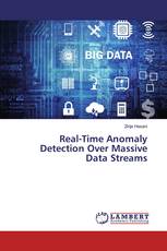 Real-Time Anomaly Detection Over Massive Data Streams