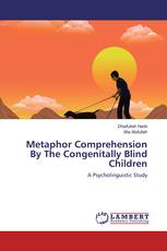 Metaphor Comprehension By The Congenitally Blind Children