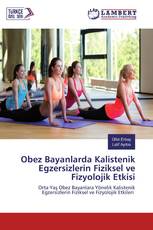 Obez Bayanlarda Kalistenik Egzersizlerin Fiziksel ve Fizyolojik Etkisi