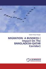 MIGRATION: A BUSINESS ( Impact On The BANGLADESH-QATAR Corridor)