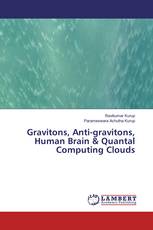 Gravitons, Anti-gravitons, Human Brain & Quantal Computing Clouds