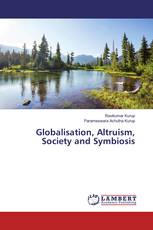 Globalisation, Altruism, Society and Symbiosis