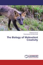 The Biology of Malevolent Creativity