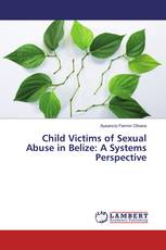 Child Victims of Sexual Abuse in Belize: A Systems Perspective