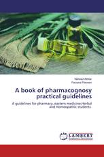 A book of pharmacognosy practical guidelines