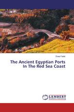 The Ancient Egyptian Ports In The Red Sea Coast