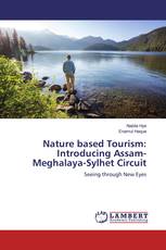 Nature based Tourism: Introducing Assam-Meghalaya-Sylhet Circuit