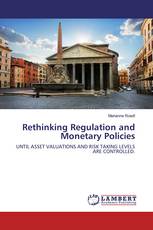 Rethinking Regulation and Monetary Policies