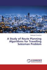 A Study of Route Planning Algorithms for Travelling Salesman Problem