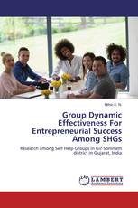 Group Dynamic Effectiveness For Entrepreneurial Success Among SHGs