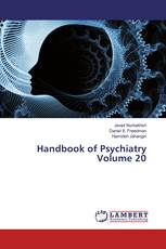 Handbook of Psychiatry Volume 20