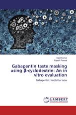 Gabapentin taste masking using β-cyclodextrin: An in vitro evaluation