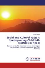 Social and Cultural Factors Underpinning Childbirth Practices in Nepal