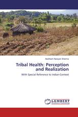 Tribal Health: Perception and Realization