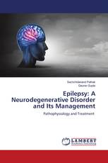 Epilepsy: A Neurodegenerative Disorder and Its Management