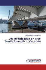 An Investigation on True Tensile Strength of Concrete