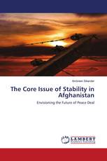 The Core Issue of Stability in Afghanistan