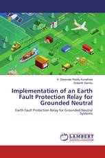 Implementation of an Earth Fault Protection Relay for Grounded Neutral