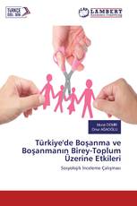 Türkiye'de Boşanma ve Boşanmanın Birey-Toplum Üzerine Etkileri