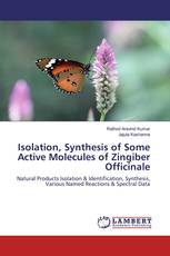Isolation, Synthesis of Some Active Molecules of Zingiber Officinale