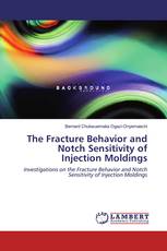The Fracture Behavior and Notch Sensitivity of Injection Moldings