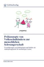 Präkonzepte von Volksschulkindern zur menschlichen Schwangerschaft