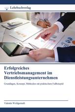 Erfolgreiches Vertriebsmanagement im Dienstleistungsunternehmen