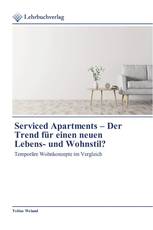 Serviced Apartments – Der Trend für einen neuen Lebens- und Wohnstil?