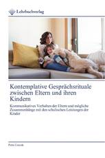 Kontemplative Gesprächsrituale zwischen Eltern und ihren Kindern