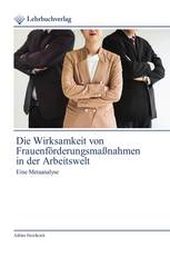 Die Wirksamkeit von Frauenförderungsmaßnahmen in der Arbeitswelt