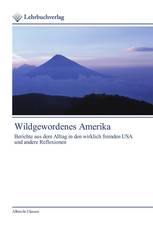 Wildgewordenes Amerika