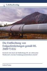 Die Entflechtung von Erdgasfernleitungen gemäß RL 2009/73/EG