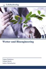 Wetter und Bioengineering