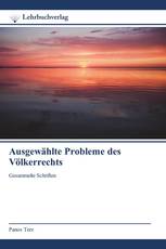 Ausgewählte Probleme des Völkerrechts