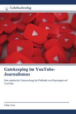 Gatekeeping im YouTube-Journalismus