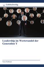Leadership im Wertewandel der Generation Y
