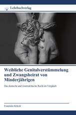 Weibliche Genitalverstümmelung und Zwangsheirat von Minderjährigen