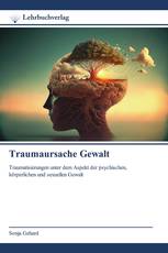 Traumaursache Gewalt