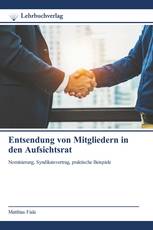 Entsendung von Mitgliedern in den Aufsichtsrat