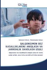 QALQONSIMON BEZ KASALLIKLARINI ANIQLASH VA JARROHLIK DAVOLASH USULI