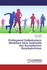 Profesyonel Futbolcuların Mevkilere Göre İzokinetik Kas Kuvvetlerinin Karşılaştırılması