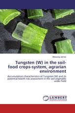 Tungsten (W) in the soil-food crops-system, agrarian environment