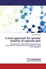 A new approach for greater stability of alginate gels