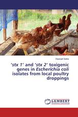 ‘stx 1’ and ‘stx 2’ toxigenic genes in Escherichia coli isolates from local poultry droppings