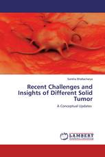 Recent Challenges and Insights of Different Solid Tumor