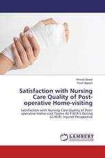 Satisfaction with Nursing Care Quality of Post-operative Home-visiting
