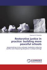 Restorative justice in practice: building more peaceful schools