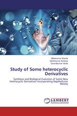 Study of Some heterocyclic Derivatives