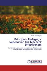 Principals' Pedagogic Supervision On Teachers' Effectiveness
